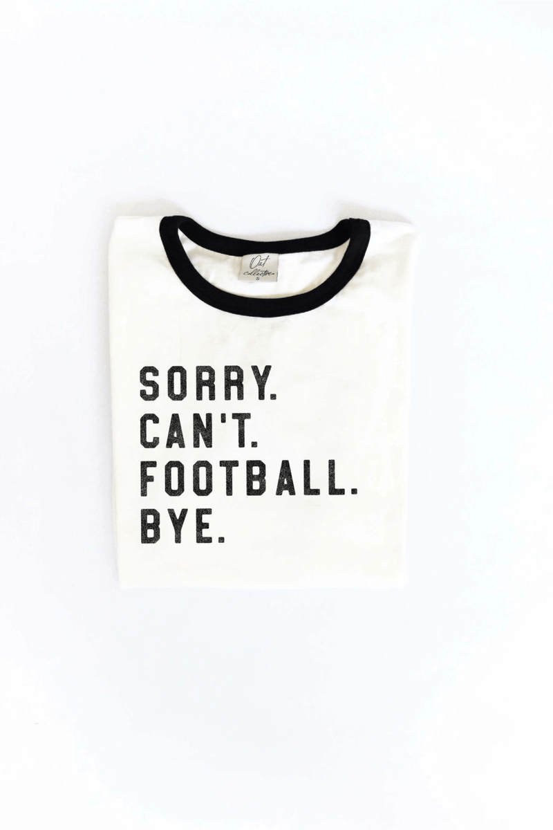 Sorry, Can't, Football Tee Wild Bohemian 