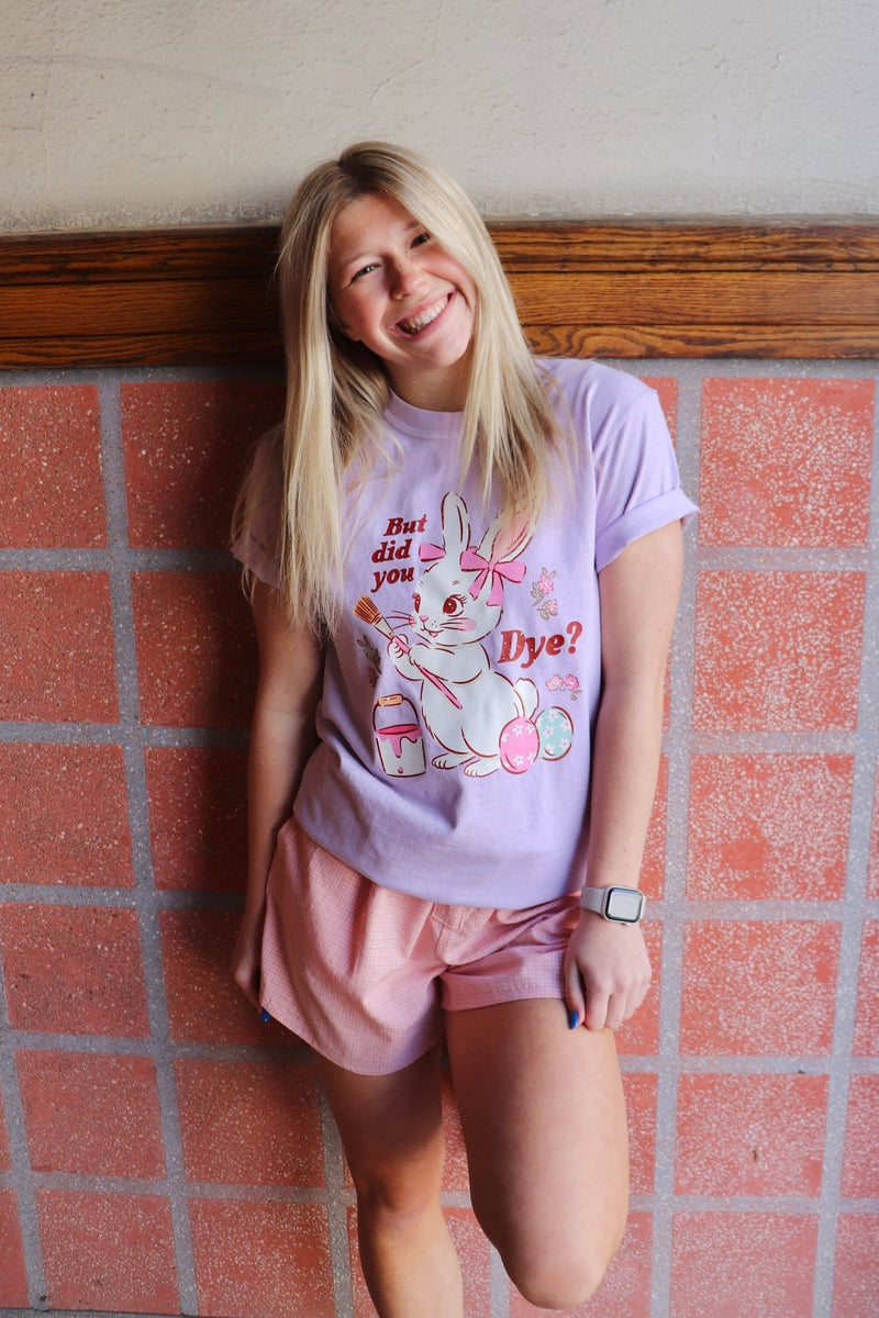 "But Did You Dye" Easter T-Shirt Wild Bohemian 